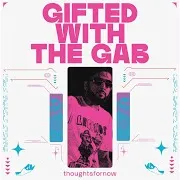 Gifted With The Gab